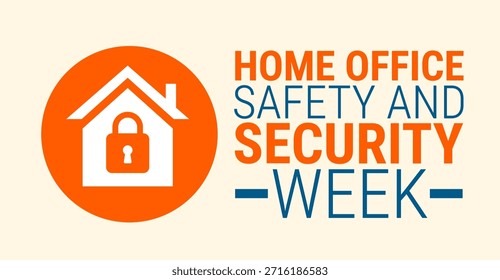 Home Office Safety and Security Week, modelo de design de banner, cartão ou cartaz é observado todos os anos durante janeiro, para aumentar a conscientização sobre a missão. Ilustração vetorial.