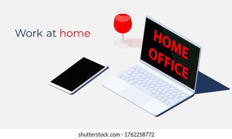 Home office. Work at home. A laptop, smartphone and a glass of red wine. Isometric illustration in bright white colors. Rest and relaxation at work. Vector background concept