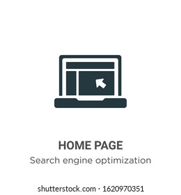 Home page glyph icon vector on white background. Flat vector home page icon symbol sign from modern seo & web collection for mobile concept and web apps design.