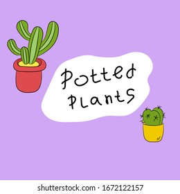Home plants in pots. Cacti Template for your design. Vector illustration