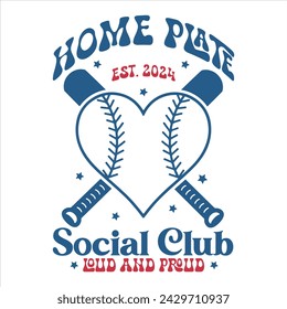 HOME PLATE SOCIAL CLUB LOUD AND PROUD  BASEBALL T-SHIRT DESIGN