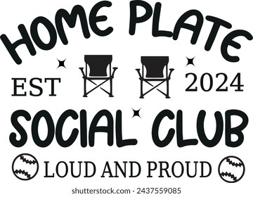 Home Plate Social Club Loud And Proud EST 2024, Mama Shirt, Mom Shirt, Season Shirt, Tshirts, Tees, Sports Mom,