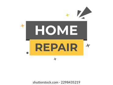 Botón de reparación del hogar. Burbuja de voz, reparación del hogar de la etiqueta de cartel