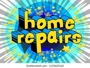 Home Repairs - Vector illustrated comic book style phrase.