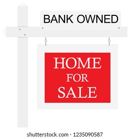 Home For Sale Real Estate Sign Vector Illustration. Bank Owned