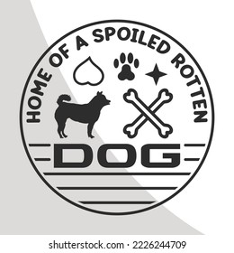 Home of a spoiled rotten Dog, Dogs Eps File, Dog Bandana Eps Single, Dog Quotes, Bandana Typography, Bandana Eps Single, Dog Bandana Designs, Dogs Cricut Files, Cut Files for Crafters, EPS 10