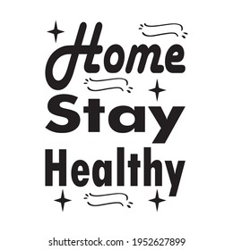 home stay healthy quote letters