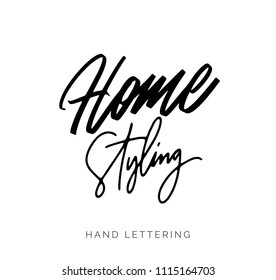 Home styling. Hand drawn lettering. Can be used for promotional materials (posters, cards, stationery, banners, advertisement, social media, etc.)