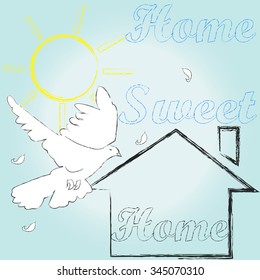 Home sweet home .