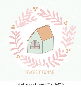 Home sweet home background with floral wreath. Cute vector illustration of a tiny house and a floral wreath. Adorable hand drawn illustration