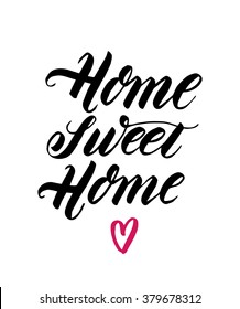 Home sweet home. Black and white hand written quote for your design. Modern hand lettering and calligraphy. Brush pen typography. Vector background.