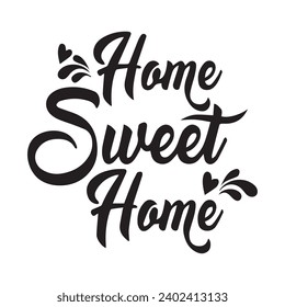 Home Sweet Home calligraphy typography vector