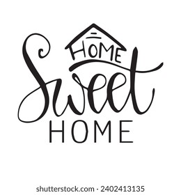 Home Sweet Home calligraphy typography vector
