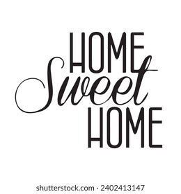 Home Sweet Home calligraphy typography vector