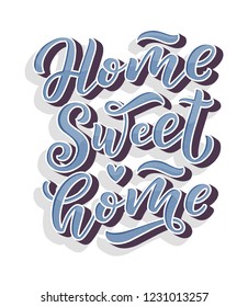 Home sweet home card. Hand drawn lettering. Modern calligraphy. Ink illustration. 3D phrase. Vector
