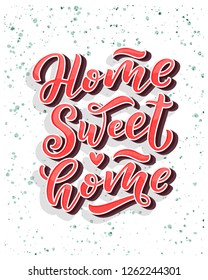 Home sweet home card. Hand drawn lettering. Modern calligraphy. Ink illustration. 3D phrase. Vector