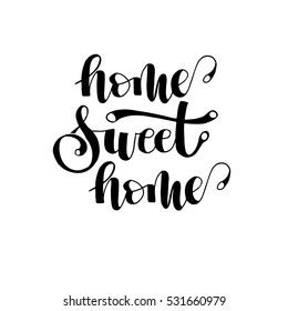 Home sweet home card. Hand drawn lettering.Isolated on white background. Modern calligraphy. Ink illustration. Hand drawing phrase.