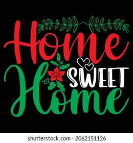 Home Sweet Home, Christmas Design  And Vector File