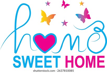 Home sweet home colorful design butterflies stars heart