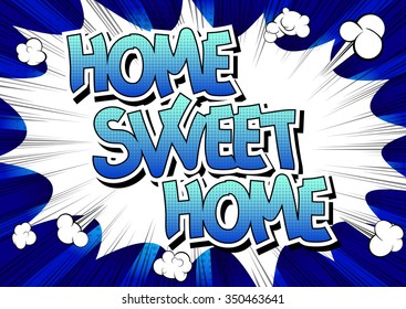 Home Sweet Home - Comic book style word.