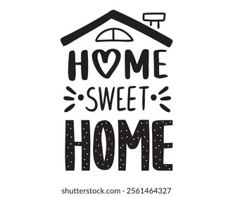 Home sweet home. Cozy hand drawn doodle lettering family quote sweet home. Black design typography for prints, home, kids room decor. Vector illustration