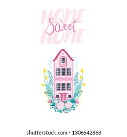 Home Sweet Home! Cute card with a house in a flowers arrangement. Pastel palette. Vector illustration in hand drawn style.