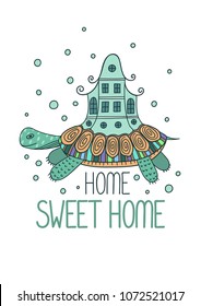 Home sweet home. Cute fantasy turtle with house on his back on white background. Vector illustration