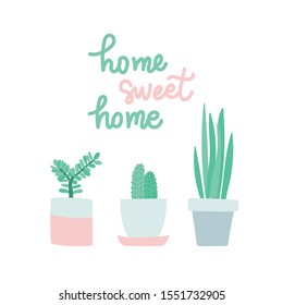 
Home sweet home cute hand drawn lettering with house plants. Flower pots composition with letters. Card and t-shirt cartoon illustration. 