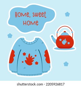 Home, sweet home. Cute vector autumn collection. Autumn sticker set sweater, teapot, kettle, cup. Warm season set. Cozy season.	