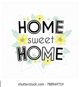 Home. Sweet home. Cute vector illustration with  flowers and  lettering. Illustration for children