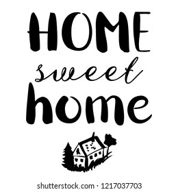 Home Sweet Home, a decorative design with hand drawn lettering and a drawing of a house, vector illustration