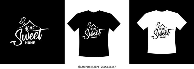 Home sweet home design, trendy design for shirt with printable vector file