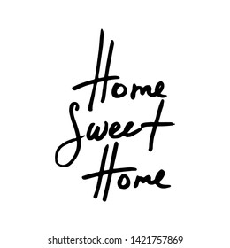 Home sweet home. Doodle grunge lettering. Brush calligraphy text for banner, poster, greeting card, party invitation. Vector illustration