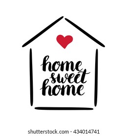 Home sweet home. Hand draw brush lettering. Motivating poster, inspirational quote.Vector illustrations.