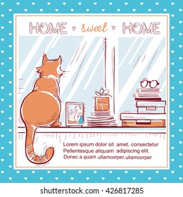Home sweet home hand drawn card.Windowsill with home love objects and cute cat on windowsill