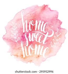 Home Sweet Home, Hand Drawn Inspiration Lettering Quote. EPS 10