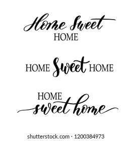 Home sweet home - Hand drawn set  lettering vector for print, textile, decor, poster, card. Modern brush calligraphy.