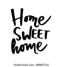 Home sweet home. Hand drawn tee graphic. Typographic print poster. T shirt hand lettered calligraphic design. Vector illustration.