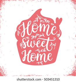 Home sweet home, hand lettering poster.