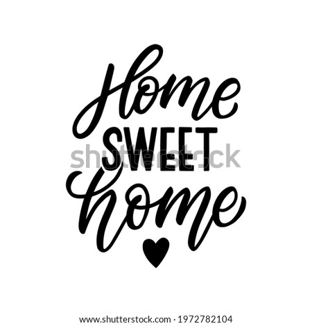 Home sweet home hand lettering slogan for print, home decor. Typography home print for textile.