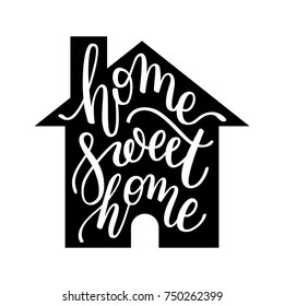 home Sweet home hand lettering. Template for card, poster, print.