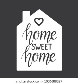 Home Sweet Home Hand lettering typography poster. Vector illustration with silhouette of white house and quote on black background. Handwritten phrase for posters, greeting cards, home decorations.