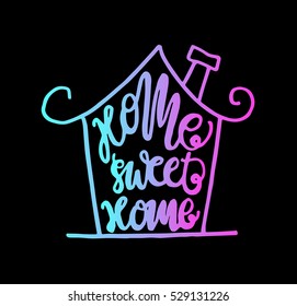 Home Sweet Home. Hand lettering typography poster. Calligraphic quote. For housewarming posters, greeting cards, home decorations.