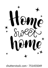 Home sweet home. Hand lettering vector. Black letters on white isolated background. 
emotional quotation for friendly families. For poster prints, textile design.