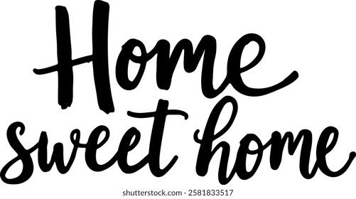 "Home Sweet Home" hand-lettered in a bold, playful style with a black ink effect. 