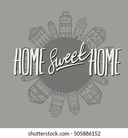 Home sweet home inscription on illustration with houses. Illustration with houses painted .