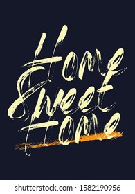 Home sweet home. Inspiring Workout and Fitness Gym Motivation Quote Illustration Sign. Creative Strong Sport Vector Rough Typography Grunge Wallpaper Poster 