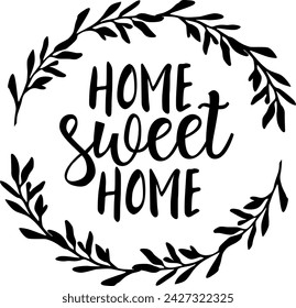 Home Sweet Home Laurel Wreath Digital EPs Vector graphics File