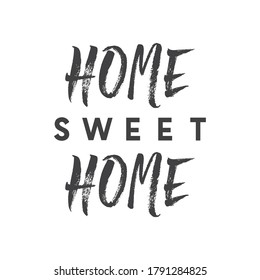 Home sweet home lettering message. Typograhic sign hand drawn style.