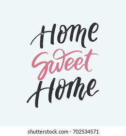 Home sweet home lettering. Modern brush calligraphy. Ink illustration with hand drawn phrase.